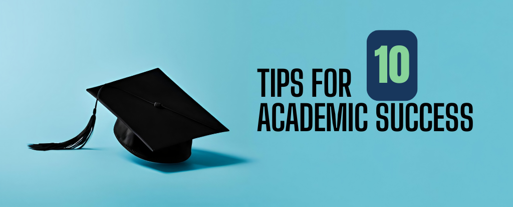 10 Tips for Academic Success