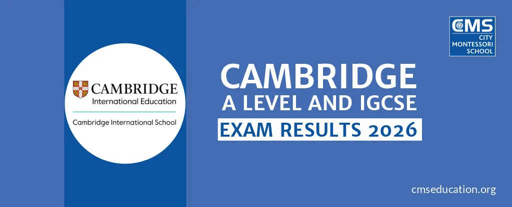 CMS Cambridge Campuses Deliver Strong Performance in Cambridge IGCSE and A Level Examinations 2026