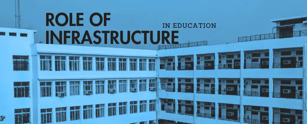 Role of Infrastructure in Education