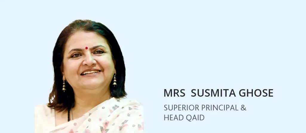 Mrs Susmita Ghose, Superior Principal and Head QAID