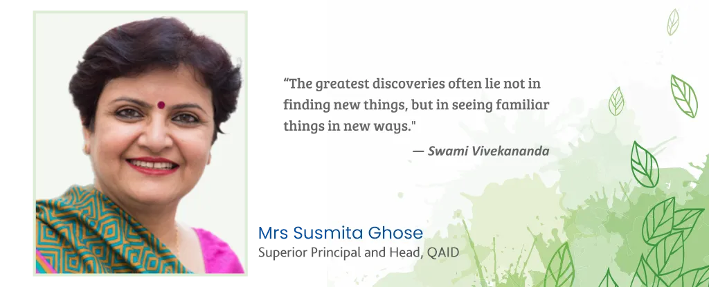 Mrs Susmita Ghose, Superior Princiapl and Head, QAID