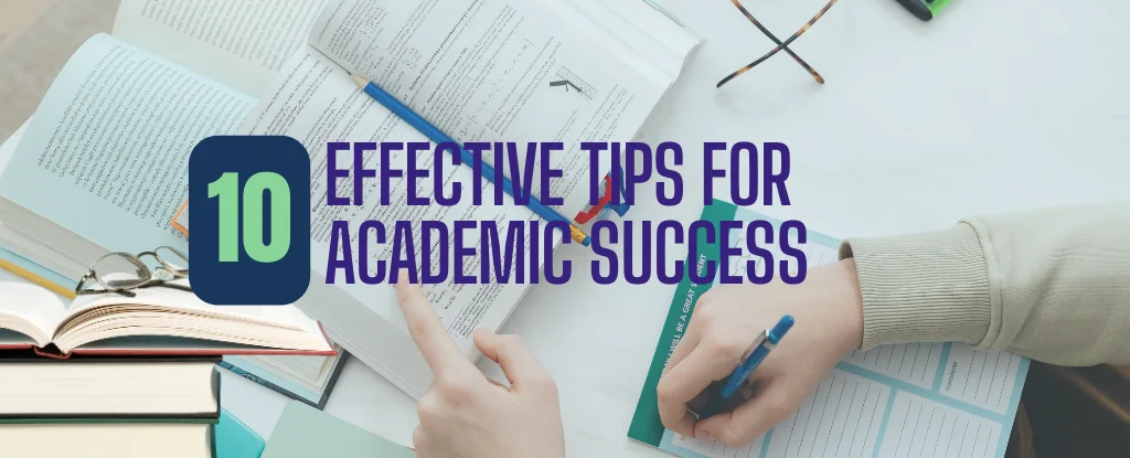 10 Effective Tips for Academic Success