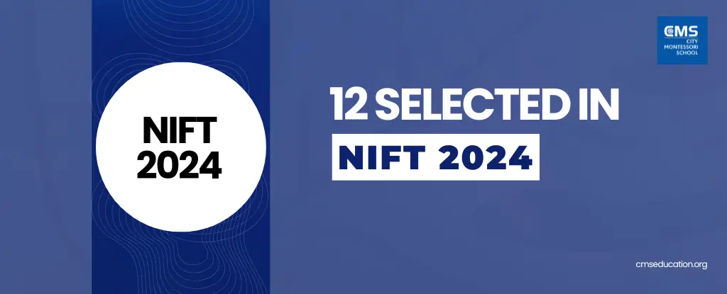 12 CMS Students Excel in NIFT 2024 Selection