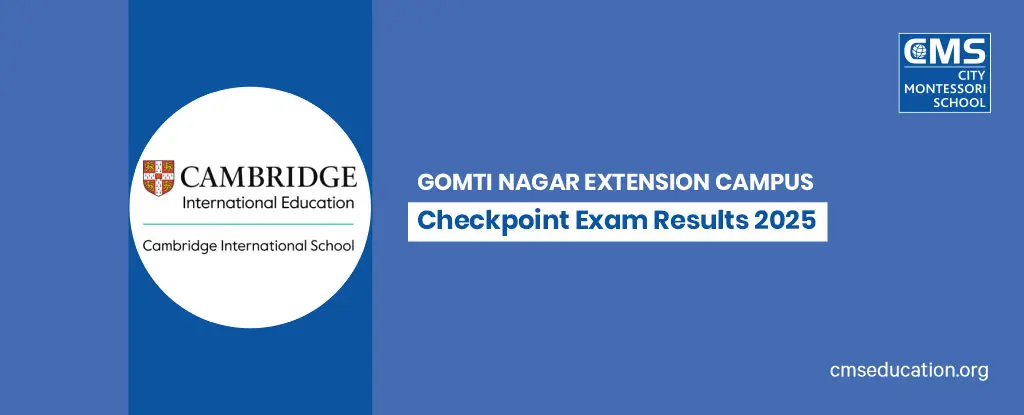 Checkpoint Exam Results: CMS Cambridge Gomti Nagar Extension Campus