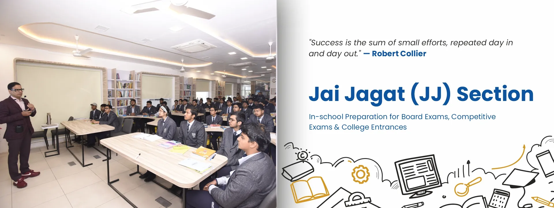 Jai Jagat (JJ) Section: In-school Preparation for Board Exams, Competitive Exams & College Entrances